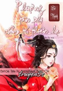 truyện Phượng Tàn Phi Cẩm Tú Thiên Hạ Đọc truyện Phượng Tàn Phi Cẩm Tú Thiên Hạ - Sở Thanh