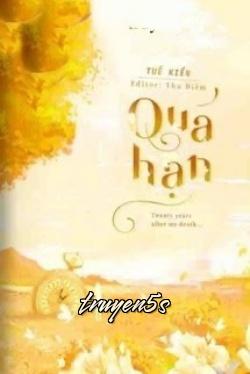 Đọc truyện Quá Hạn - Tuế Kiến