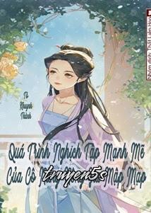 truyện Quá Trình Nghịch Tập Mạnh Mẽ Của Cô Nàng Nông Gia Mập Mạp Đọc truyện Quá Trình Nghịch Tập Mạnh Mẽ Của Cô Nàng Nông Gia Mập Mạp - Tô Khuynh Thành