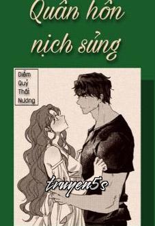 truyện Quân Hôn Nịch Sủng Đọc truyện Quân Hôn Nịch Sủng - Diễm Quỷ Thất Nương