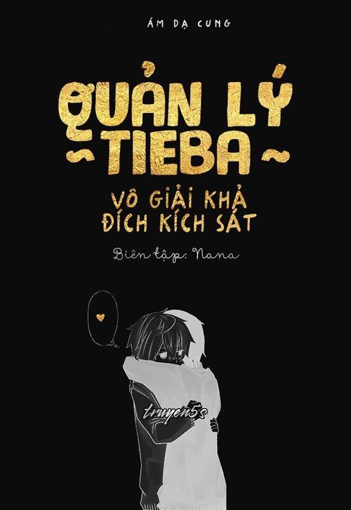 Đọc truyện Quản Lý Tieba - Vô Giải Khả Đích Kích Sát