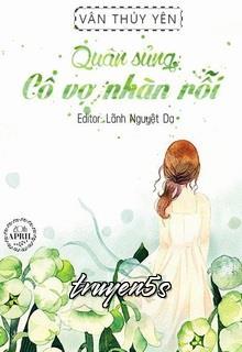 truyện Quân Sủng: Cô Vợ Nhàn Rỗi Đọc truyện Quân Sủng: Cô Vợ Nhàn Rỗi - Vân Thủy Yên Tình