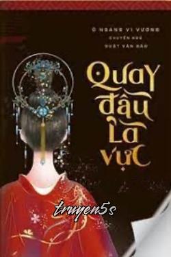 Đọc truyện Quay Đầu Là Vực - Zhihu/Ô Ngang Vi Vương