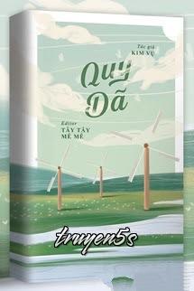 Đọc truyện Quy Dã - Kim Vụ - Kim Vụ