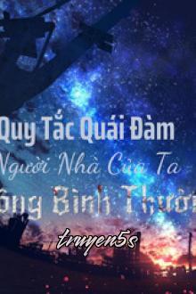 Đọc truyện Quy Tắc Quái Đàm Người Nhà Của Ta Không Bình Thường - Bạch Hồ Từ