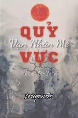 truyện Quỷ Vực Vạn Nhân Mê Đọc truyện Quỷ Vực Vạn Nhân Mê - Thanh Sắc Vũ Dực
