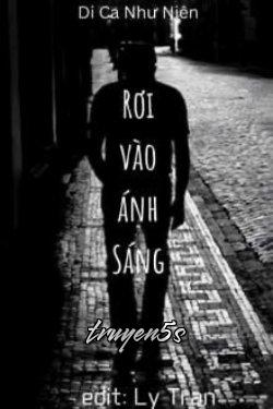 Đọc truyện Rơi Vào Ánh Sáng - Di Tha Cư Nhiên