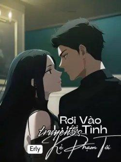 Đọc truyện Rơi Vào Lưới Tình Kẻ Phạm Tội - Erly