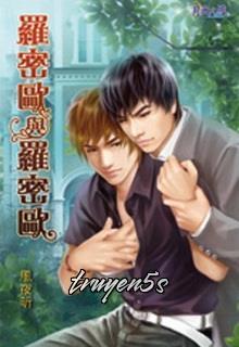 Đọc truyện Romeo Vs Romeo - Phong Dạ Hân