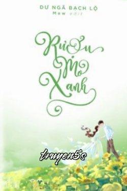 Đọc truyện Rượu Mơ Xanh - Dư Ngã Bạch Lộ