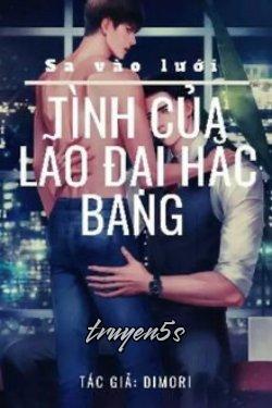 truyện Sa Vào Lưới Tình Của Lão Đại Hắc Bang Đọc truyện Sa Vào Lưới Tình Của Lão Đại Hắc Bang - Dimori