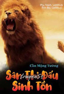 Đọc truyện Sân Thi Đấu Sinh Tồn - Nhâm Ngã Tiếu