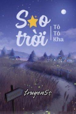 truyện Sao Trời Đọc truyện Sao Trời - Tô Tô Kha