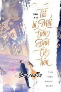 truyện Sau Khi Bị Mối Tình Đầu Từ Hôn Đọc truyện Sau Khi Bị Mối Tình Đầu Từ Hôn - Tam Thiên Phong Tuyết