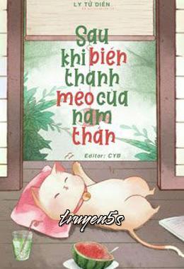 Đọc truyện Sau Khi Biến Thành Mèo Của Nam Thần - Ly Tử Diên