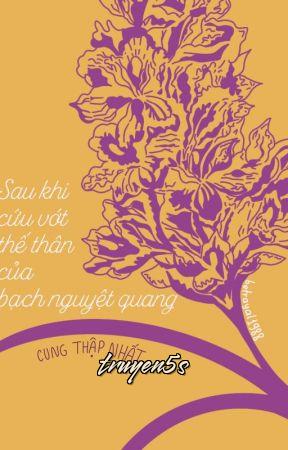 truyện Sau Khi Cứu Vớt Thế Thân Của Bạch Nguyệt Quang Đọc truyện Sau Khi Cứu Vớt Thế Thân Của Bạch Nguyệt Quang - Cung Thập Nhất