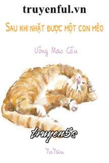 Đọc truyện Sau Khi Nhặt Được Một Con Mèo - Uông Mao Cầu