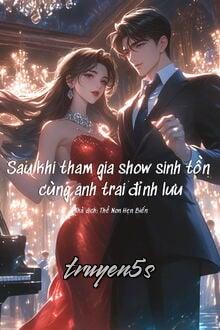 Đọc truyện Sau Khi Tham Gia Show Sinh Tồn Cùng Anh Trai Đỉnh Lưu - Kiết Dữ Lộc