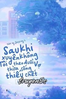 truyện Sau Khi Xuyên Không Tôi Theo Đuổi Vợ Thừa Sống Thiếu Chết Đọc truyện Sau Khi Xuyên Không Tôi Theo Đuổi Vợ Thừa Sống Thiếu Chết - Ái Muội Tán Tẫn