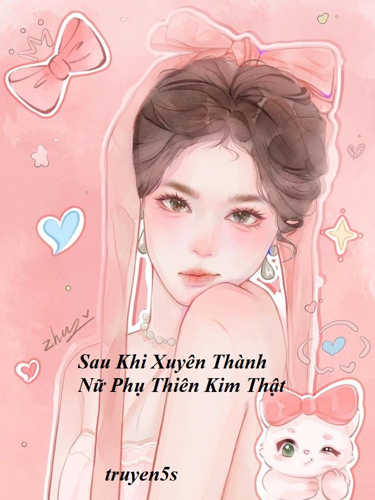 truyện Sau Khi Xuyên Thành Nữ Phụ Thiên Kim Thật Đọc truyện Sau Khi Xuyên Thành Nữ Phụ Thiên Kim Thật - Zhihu
