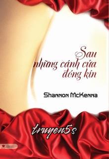 truyện Sau Những Cánh Cửa Đóng Kín Đọc truyện Sau Những Cánh Cửa Đóng Kín - Shannon McKenna