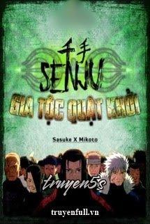 truyện Senju Gia Tộc Quật Khởi Đọc truyện Senju Gia Tộc Quật Khởi - Sasuke X Mikoto