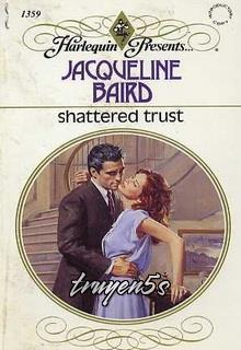 Đọc truyện Shattered Trust - Jacqueline Baird
