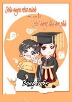 truyện Siêu Nugu Như Mình Vậy Mà Là Idol Hàng Đầu Âm Phủ Đọc truyện Siêu Nugu Như Mình Vậy Mà Là Idol Hàng Đầu Âm Phủ - Bùi Địch