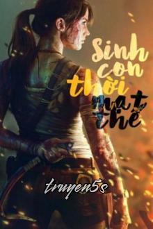 Đọc truyện Sinh Con Thời Mạt Thế - Bao Bao Tử