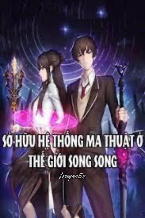 Đọc truyện Sở Hữu Hệ Thống Ma Thuật Ở Thế Giới Song Song - Miêu Giới Đệ Nhất Lỗ