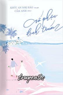 truyện Số Phận Định Trước Đọc truyện Số Phận Định Trước - Khúc An Nhị Hào