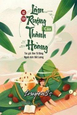 truyện Sổ Tay Làm Ruộng Của Thành Hoàng Đọc truyện Sổ Tay Làm Ruộng Của Thành Hoàng - Đào Tử Đăng