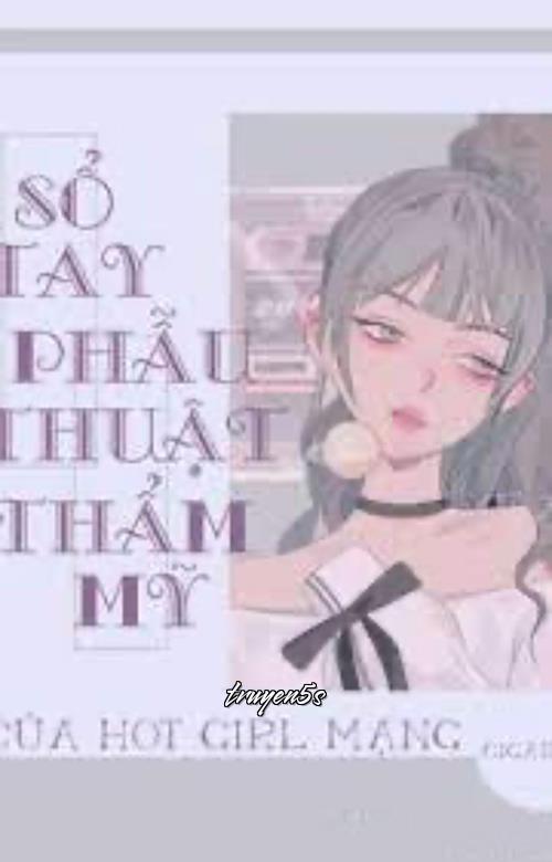 truyện Sổ Tay Phẫu Thuật Thẩm Mỹ Của Hot Girl Mạng Đọc truyện Sổ Tay Phẫu Thuật Thẩm Mỹ Của Hot Girl Mạng - Hàn Sơn Tự Đầu