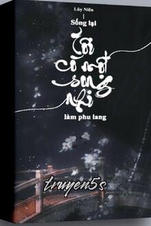 truyện Sống Lại Tôi Có Một Song Nhi Làm Phu Lang Đọc truyện Sống Lại Tôi Có Một Song Nhi Làm Phu Lang - Lũy Niên