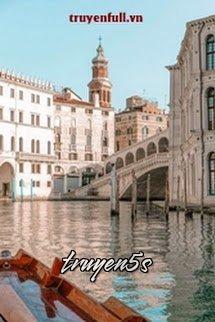 truyện Sóng Nước Venice Đọc truyện Sóng Nước Venice - Xá Mạn