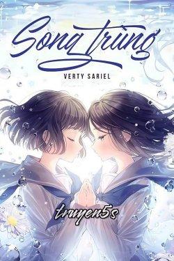 Đọc truyện Song Trùng - Verty Sariel