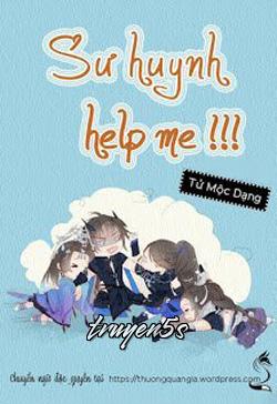 truyện Sư Huynh, Help Me!!! Đọc truyện Sư Huynh, Help Me!!! - Tử Mộc Dạng