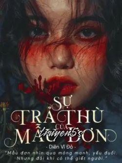 truyện Sự Trả Thù Của Mẫu Đơn Đọc truyện Sự Trả Thù Của Mẫu Đơn - Diên Vĩ Đỏ