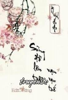 truyện Sủng Đồ Lên Trời, Vạn Vạn Tuế Đọc truyện Sủng Đồ Lên Trời, Vạn Vạn Tuế - Khuynh Ao Ao