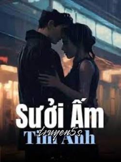 truyện Sưởi Ấm Tim Anh Đọc truyện Sưởi Ấm Tim Anh - Tuyền Trần