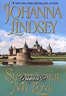 Đọc truyện Surrender My Love - Johanna Lindsey