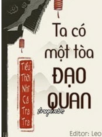 truyện Ta Có Một Toà Đạo Quan Đọc truyện Ta Có Một Toà Đạo Quan - Tiểu Thời Nhĩ Cá Tra Tra