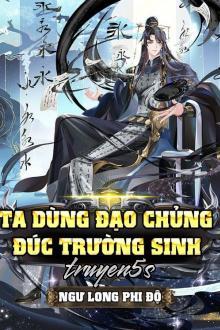 Đọc truyện Ta Dùng Đạo Chủng Đúc Trường Sinh - Ngư Long Phi Độ
