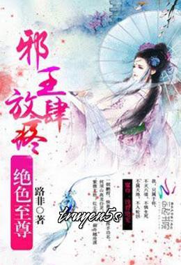 truyện Tà Hoàng Cuồng Phi: Ma Tôn, Thực Cốt Tuyệt Sủng! Đọc truyện Tà Hoàng Cuồng Phi: Ma Tôn, Thực Cốt Tuyệt Sủng! - Lộ Phi