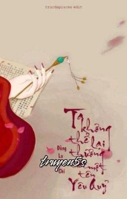 truyện Ta Không Thể Lại Thương Tiếc Một Tên Yêu Quỷ Đọc truyện Ta Không Thể Lại Thương Tiếc Một Tên Yêu Quỷ - Đằng La Vi Chi