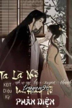 truyện Ta Là Nữ Nhưng Lại Xuyên Thành Hoàng Tử Phản Diện Đọc truyện Ta Là Nữ Nhưng Lại Xuyên Thành Hoàng Tử Phản Diện - KĐT Diệu Kỳ