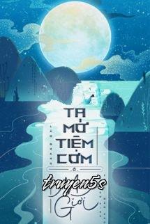 truyện Ta Mở Tiệm Cơm Ở Ma Giới Đọc truyện Ta Mở Tiệm Cơm Ở Ma Giới - Lâm Quang