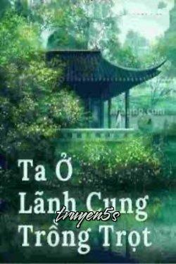 truyện Ta Ở Lãnh Cung Trồng Trọt Đọc truyện Ta Ở Lãnh Cung Trồng Trọt - Ngân Hạnh Lộ Đích Miêu