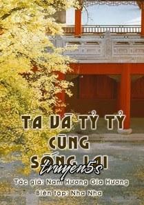 truyện Ta Và Tỷ Tỷ Cùng Sống Lại Đọc truyện Ta Và Tỷ Tỷ Cùng Sống Lại - Nam Hương Gia Hương