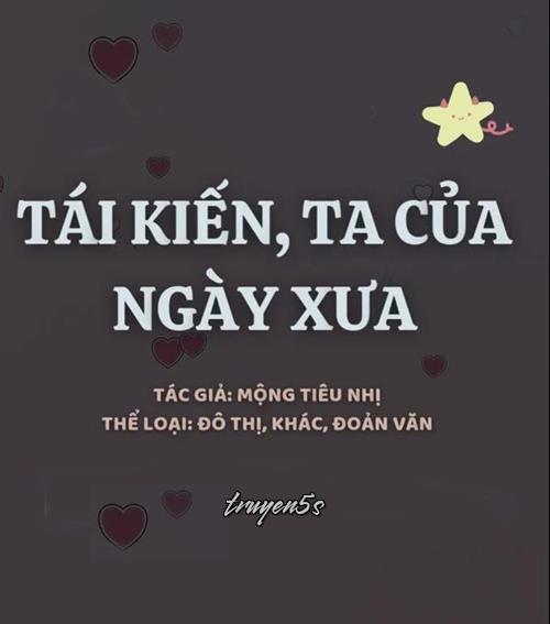 truyện Tái Kiến, Ta Của Ngày Xưa Đọc truyện Tái Kiến, Ta Của Ngày Xưa - Mộng Tiêu Nhị